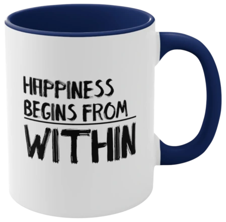 Happiness Begins From Within Mug is a lovely modern design for a mug. It's a great way to start or end the day. 